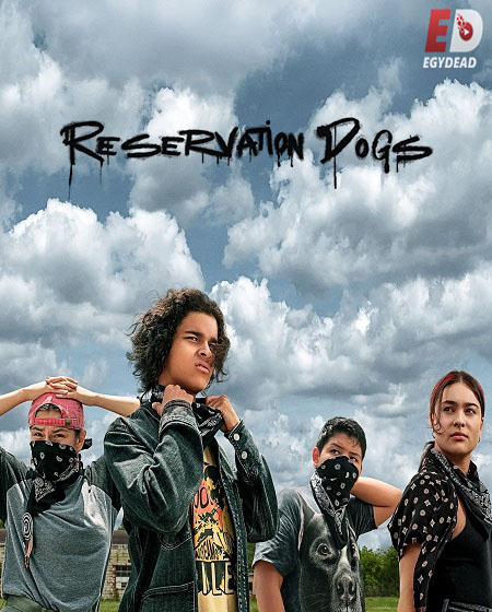 مسلسل Reservation Dogs الموسم الاول الحلقة 1 مترجمة