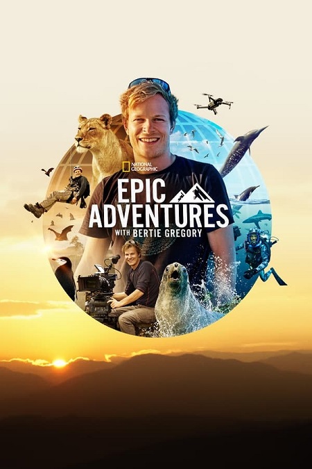 مسلسل Epic Adventures with Bertie Gregory الموسم الاول الحلقة 2 مترجمة