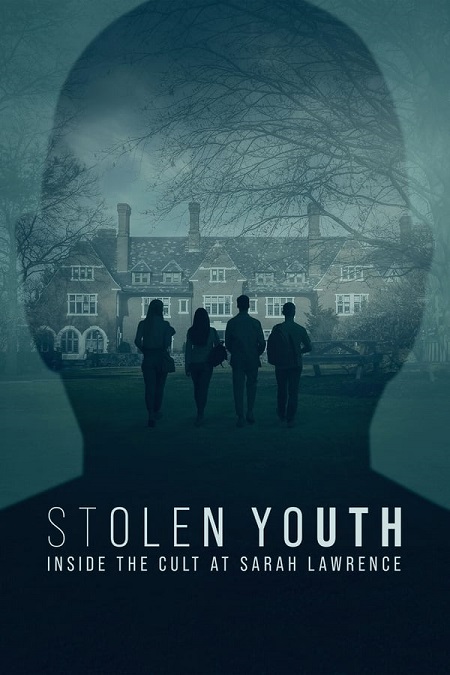 مسلسل Stolen Youth Inside the Cult at Sarah Lawrence الموسم الاول الحلقة 1 مترجمة