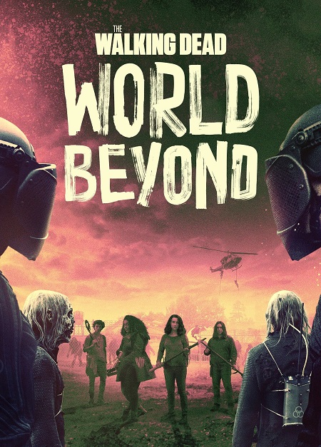مسلسل The Walking Dead World Beyond الموسم الثاني مترجم كامل