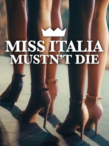 مشاهدة فيلم Miss Italia Mustn’t Die 2025 مترجم
